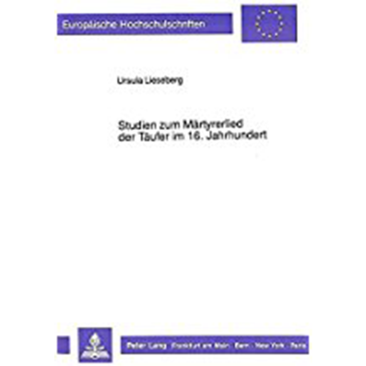 Studien zum Maertyrerlied der Taeufer im 16. Jahrhundert