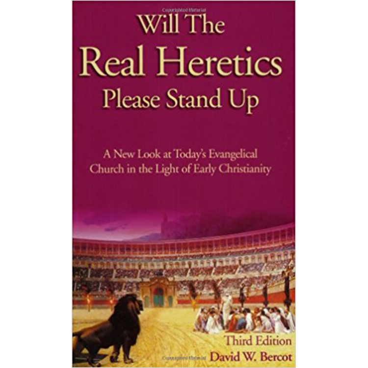 Will the Real Heretics Please Stand Up