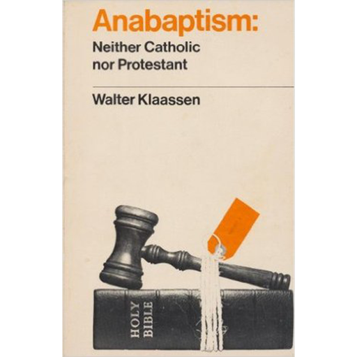 [1-894710-01-0] Anabaptism: Neither Catholic nor Protestant, 3rd. Edition