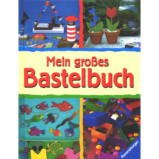 Mein großes Bastelbuch