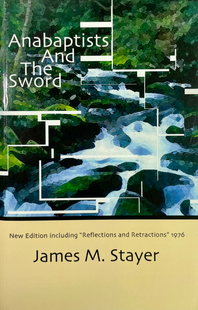 Anabaptists and the Sword: James M. Stayer