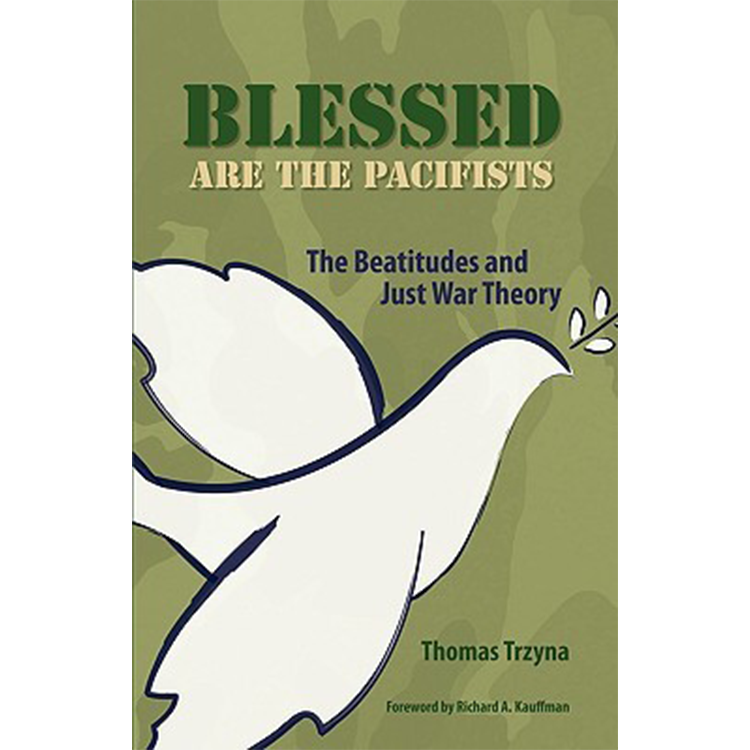 Blessed are the Pacifists: The Beatitudes and Just War Theory