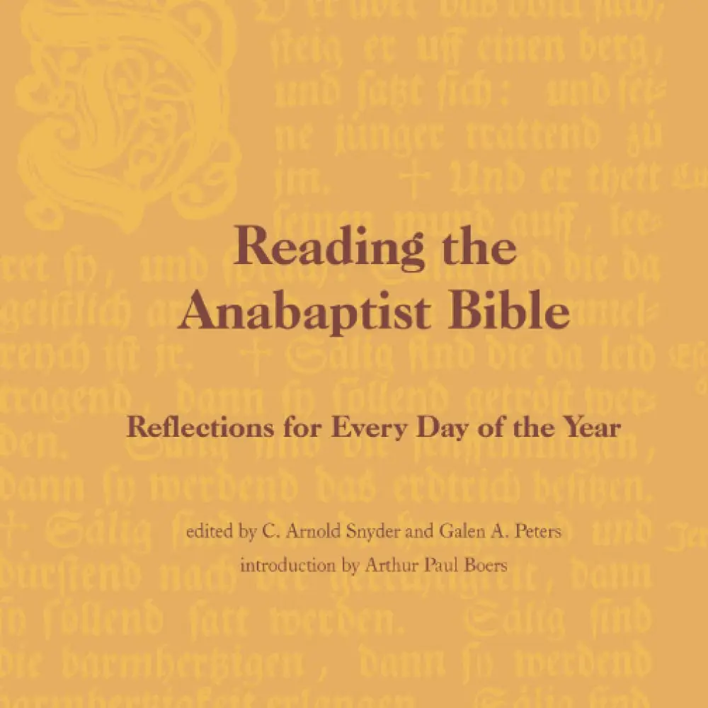 Reading the Anabaptist Bible: Reflections for Every Day of the Year