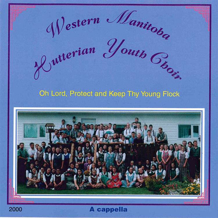 Western Manitoba Hutterian Youth Choir: Oh Lord, protect and keep they young flock