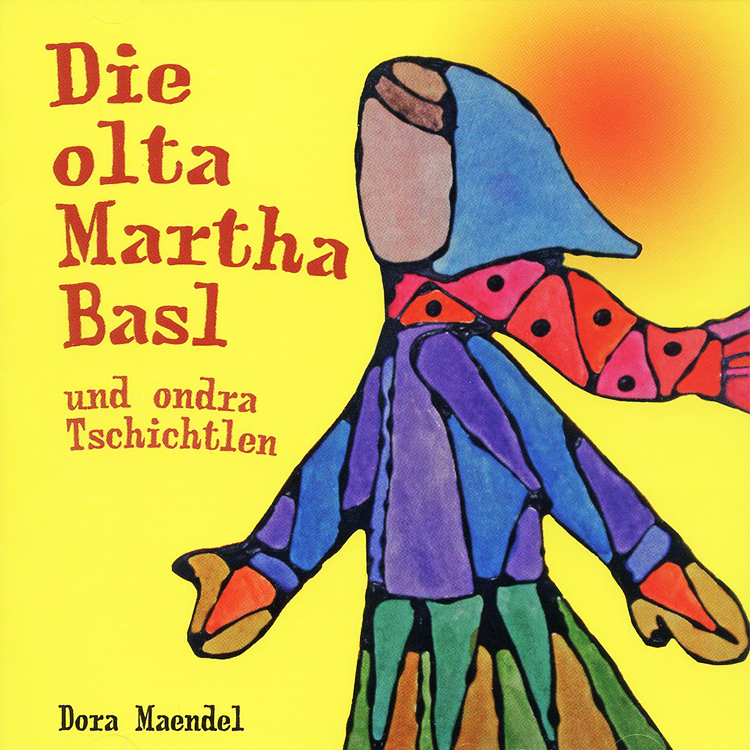 Die olta Martha Basl und ondra Tschichtlen (CD)