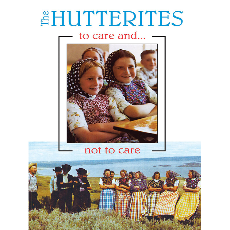 The Hutterites (to care and... not to care)