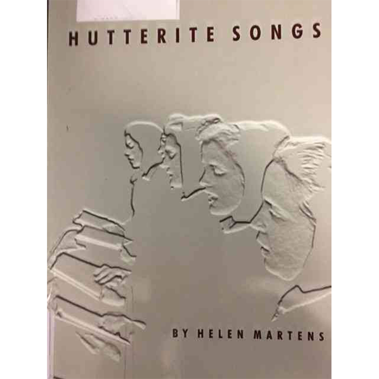 Hutterite Songs - Helen Martens