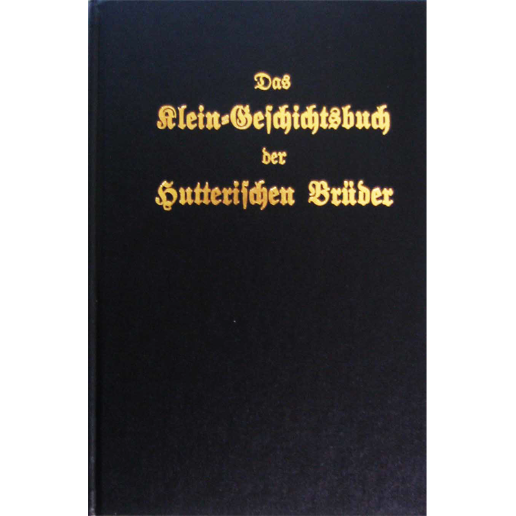 Das Klein-Geschichtbuch der Hutterischen Brüder