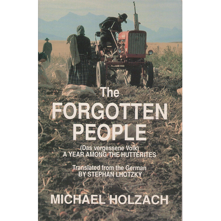 The Forgotten People: A year among the Hutterites