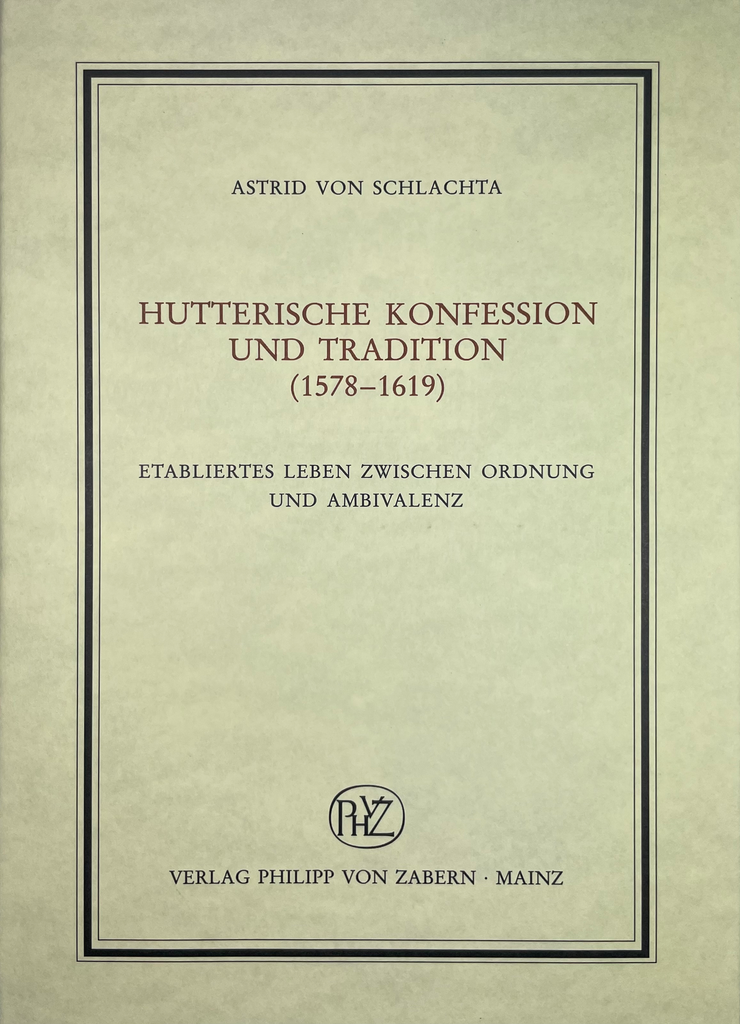 Hutterische Konfession und Tradition (1578-1619)
