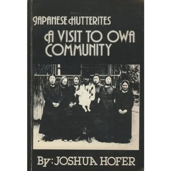 Japanische Hutterer: Ein Besuch bei der Owa Gemeinde