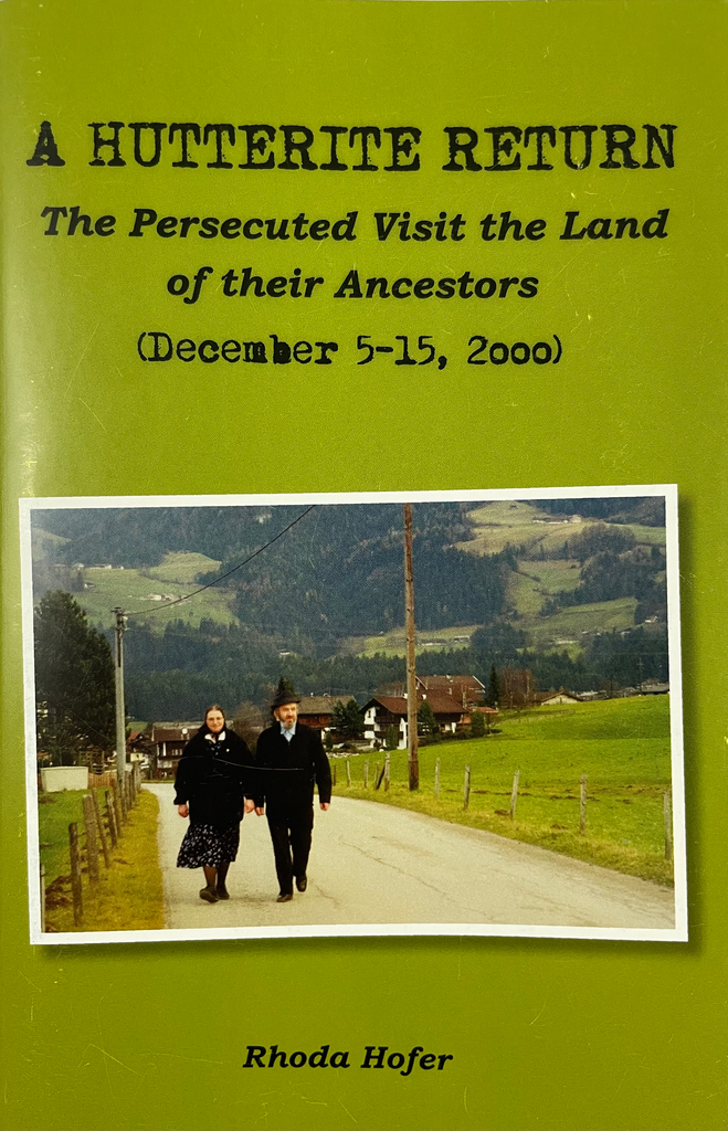 A Hutterite Return: The Persecuted Visit the Land of their Ancestors (December 5-15, 2000)