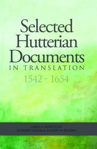 Selected Hutterian Documents in Translation (1542-1654)
