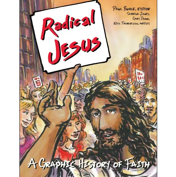 Radical Jesus: A Graphic History of Faith