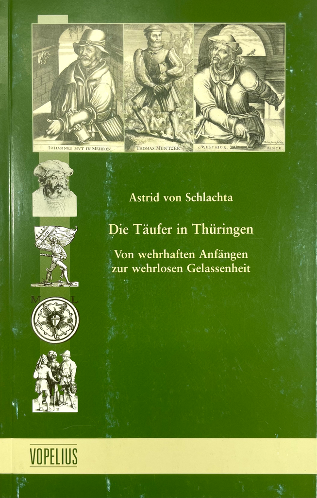 Die Täufer in Thüringen; Astrid von Schlachta