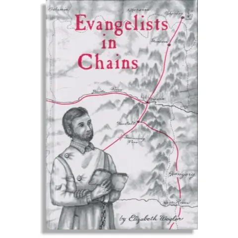 Evangelists in Chains; Wagler, Elizabeth 