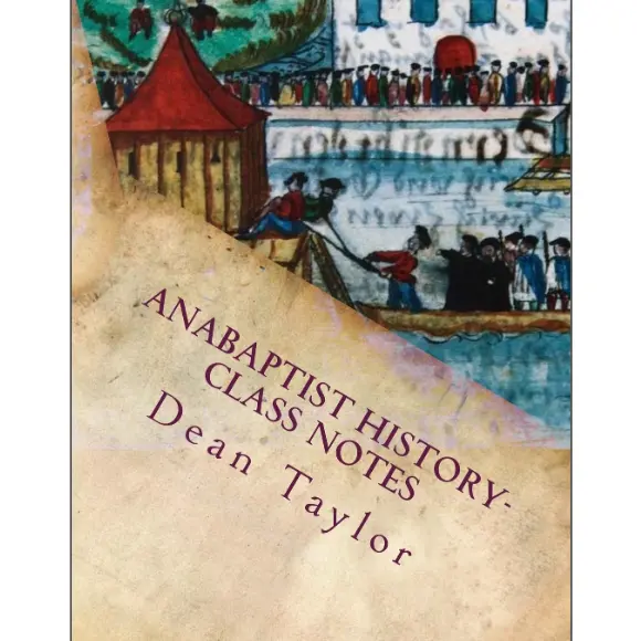 Anabaptist History: Class Notes