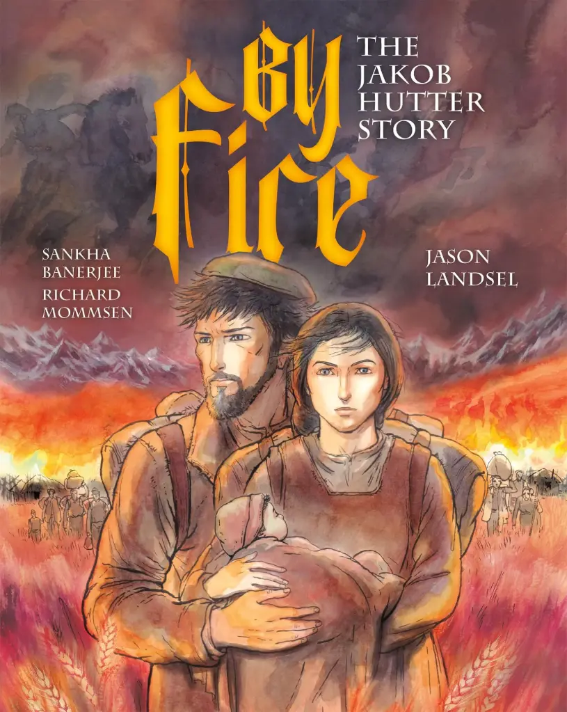 By Fire: The Jakob Hutterer Story 