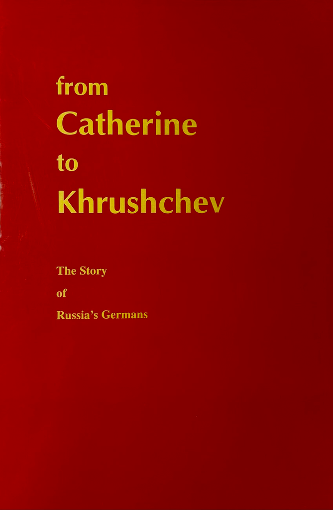 From Catherine to Khrushchev: The Story of Russia's Germans
