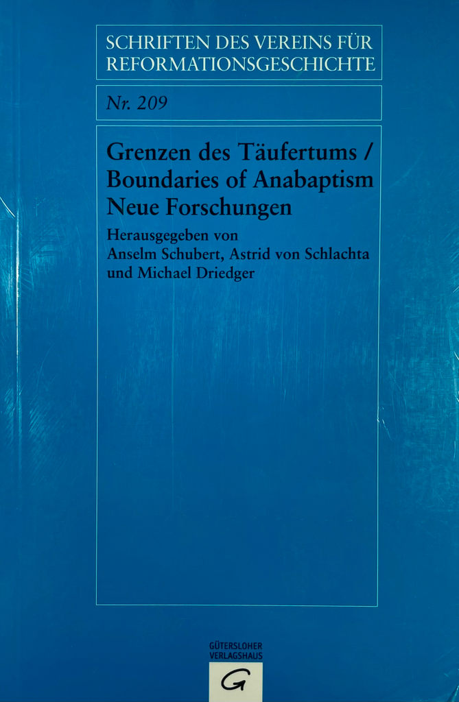 Grenzen des Täufertums / Boundaries of Anabaptism: Neue Forschungen