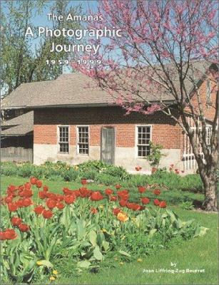 The Amanas: a Photographic Journey  1959-1999