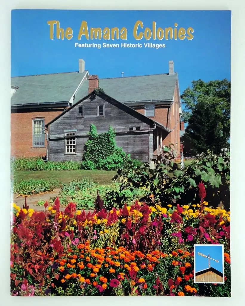 The Amana Colonies: Featuring Seven Historic Colonies