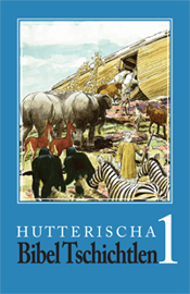 Hutterischa Bibel Tschichtlen 1