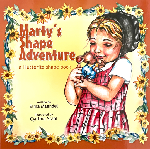 Marty's Adventure: a Hutterite shape book
