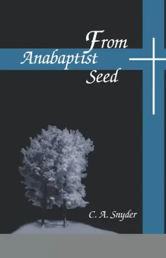 From Anabaptist Seed