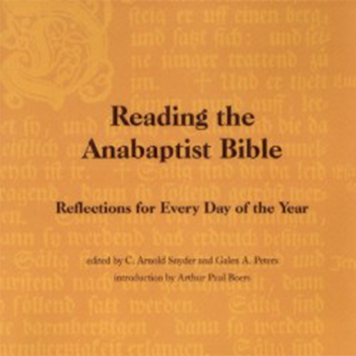 Reading the Anabaptist Bible: Reflections for every day of the year