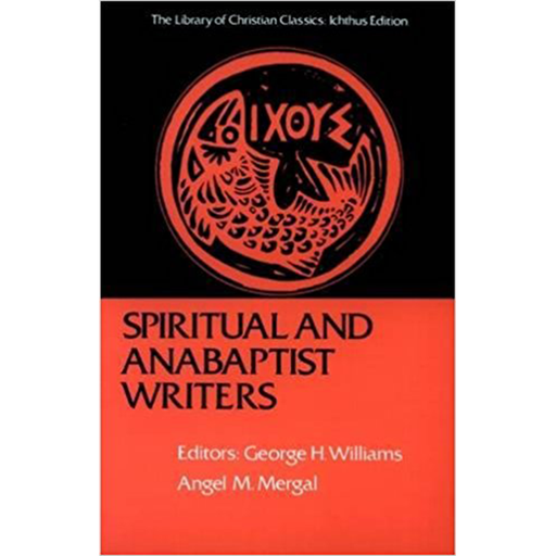Spiritual and Anabaptist Writers