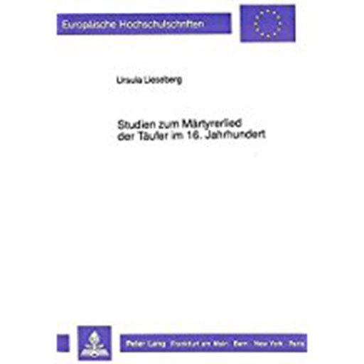 Studien zum Maertyrerlied der Taeufer im 16. Jahrhundert