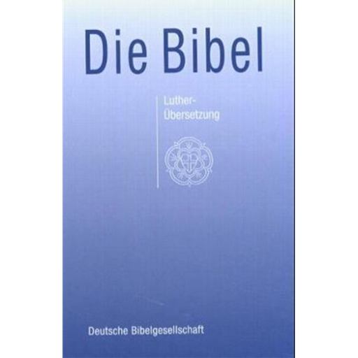 [3-438-01572-2] Die Bibel: Nach Martin Luthers Übersetzung