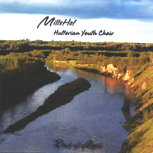Millshof Hutterian Youth Choir: Rock of Ages