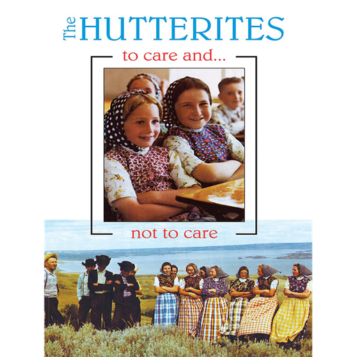 The Hutterites (to care and... not to care)