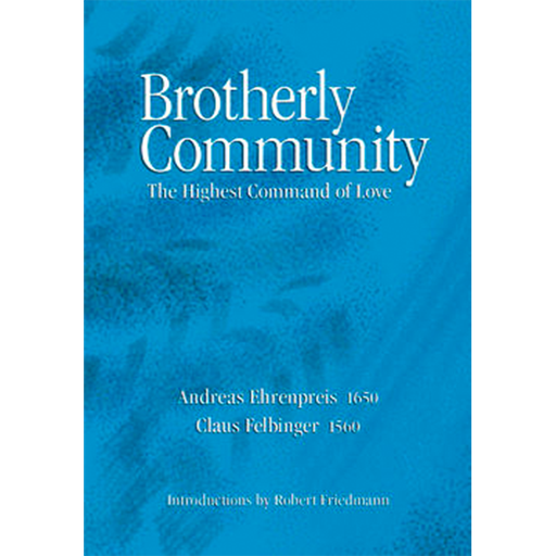 [1-894710-74-6] Brotherly Community: The Highest Command of Love