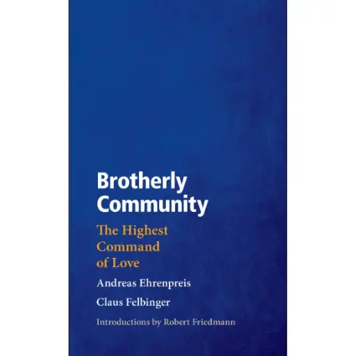 Brotherly Community: The Highest Command of Love