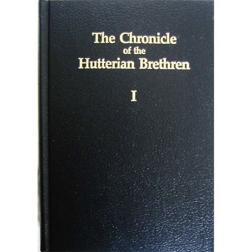 The Chronicle of the Hutterian Brethren, Volume 1