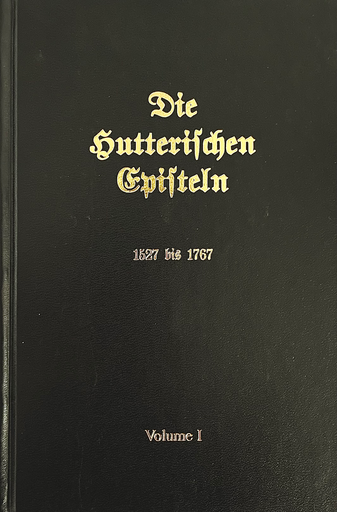 Die Hutterischen Episteln: Volume 1