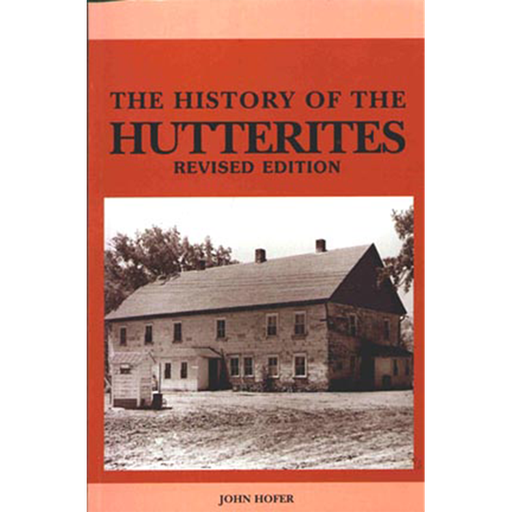 The History of the Hutterites, Revised Edition
