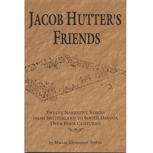 [978-0942666-5-0] Jacob Hutter's Friends: Twelve narrative voices from Switzerland to South Dakota