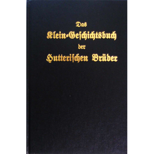 Das Klein-Geschichtbuch der Hutterischen Brüder