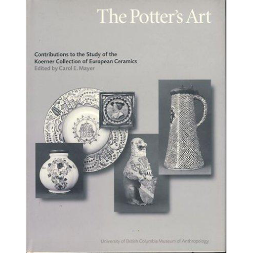 [978-088895-126-6] The Potter's Art: Contributions to the Study of the Koerner Collection of European Ceramics