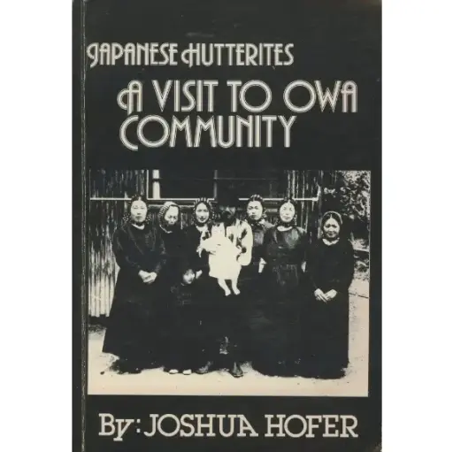 Japanische Hutterer: Ein Besuch bei der Owa Gemeinde