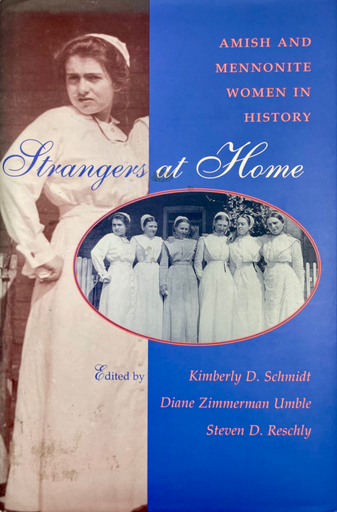 Strangers at Home: Amish and Mennonite Women in History