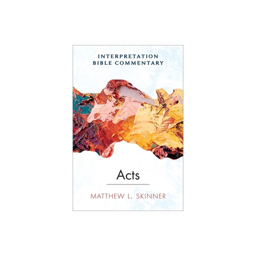 Acts : an Interpretation Bible Commentary